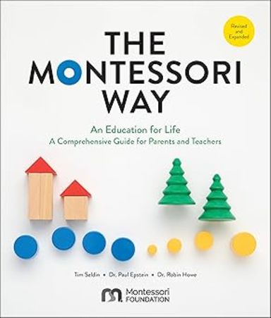 Montessori Way Revised & Expanded
