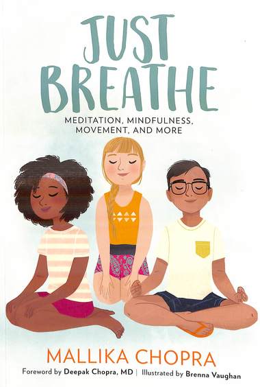 Just Breathe : Meditation Mindfulness Movement & More