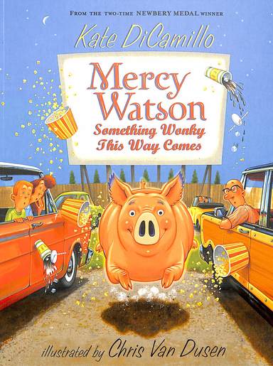 Mercy Watson : Something Wonky This Way Comes
