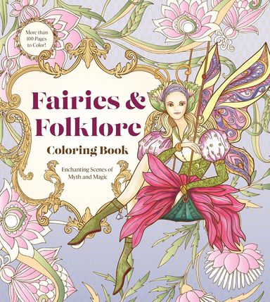 Fairies and Folklore Coloring Book: Enchanting Scenes of Myth and Magic