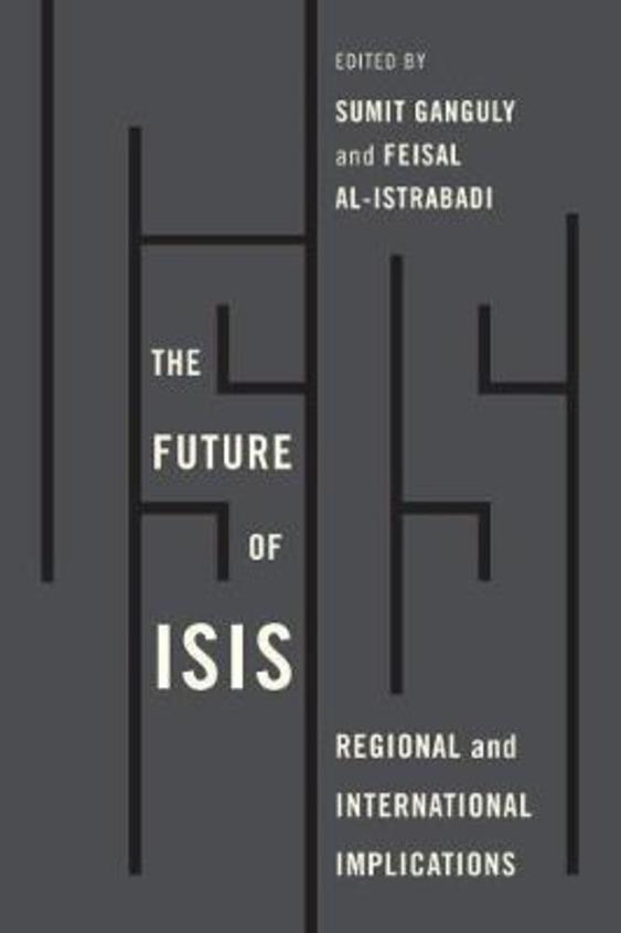 Future of ISIS : Regional and International Implications