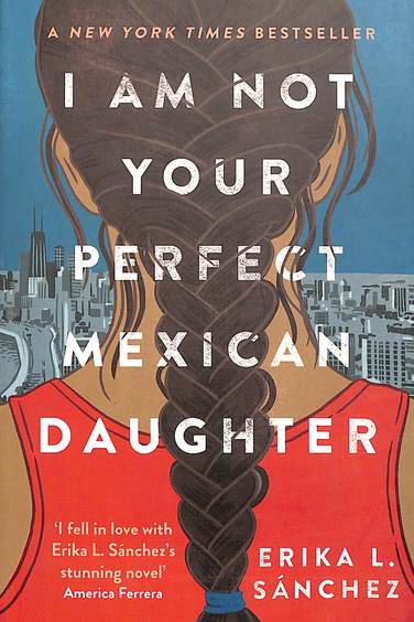 I Am Not Your Perfect Mexican Daughter