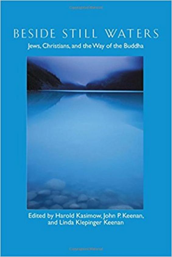 Beside Still Waters: Jews, Christians, and the Way of the Buddha