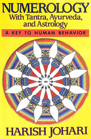 Numerology With Tantra Ayurveda & Astrology : A Key To Human Behaviour