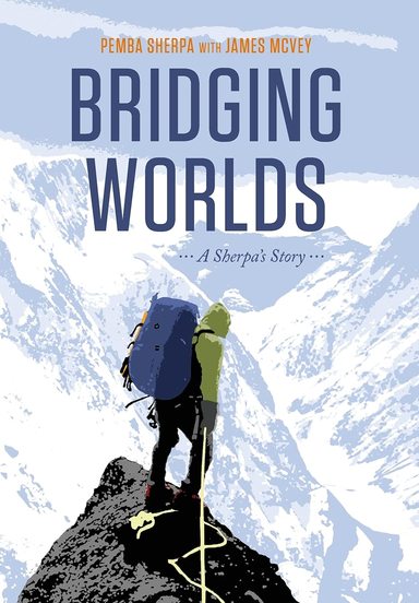 Bridging Worlds : A Sherpas Story