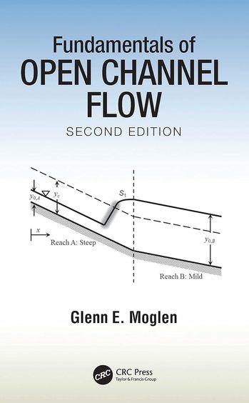 Fundamentals of Open Channel Flow, 2nd Edition