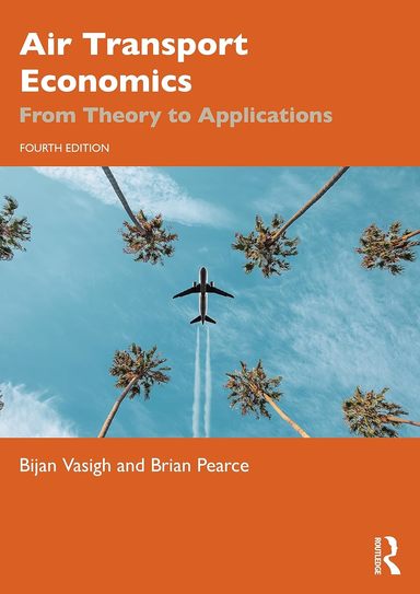 Air Transport Economics From Theory to Applications 4th Edition