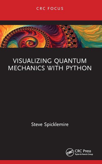 Visualizing Quantum Mechanics With Python