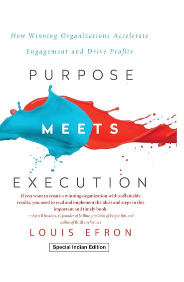 Purpose Meets Execution : How Winning Organizations Accelerate Engagement & Drive Profits