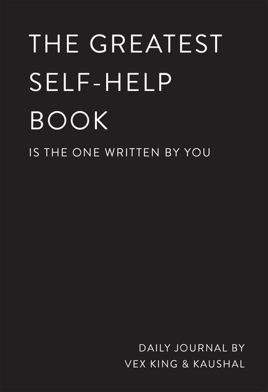 Greatest Self Help Book Is The One Written By You : A Journal