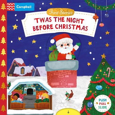 First Stories: Twas the Night Before Christmas: A Push, Pull, Slide Book