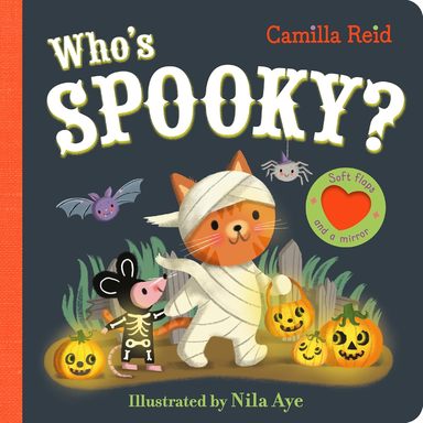 Whos Spooky?: A Halloween Lift the Flap Book for Toddlers (Soft Flaps)