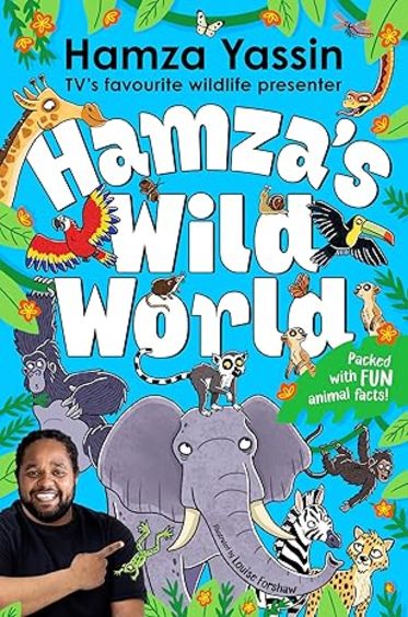 Hamzas Wild World : Packed With Fun Animal Facts