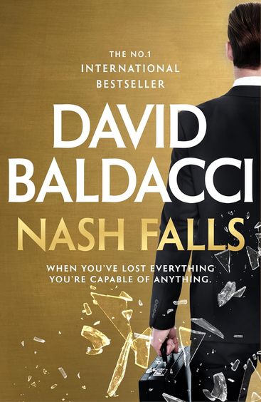Nash Falls: The Start Of A Pulse-Pounding Original Series From International Bestseller David Baldacci