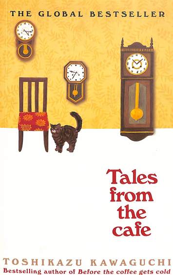 Tales From The Cafe : Before The Coffee Gets Cold