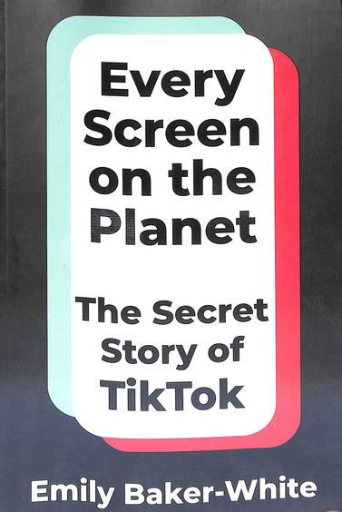 Every Screen On The Planet : The Secret Story Of Tiktok