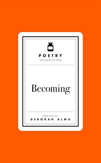 Poetry Prescription : Becoming