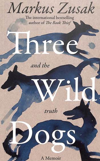 Three Wild Dogs : & The Truth