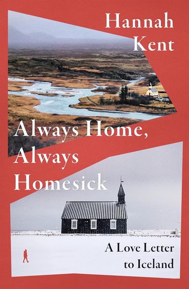 Always Home Always Homesick : A Love Letter To Iceland