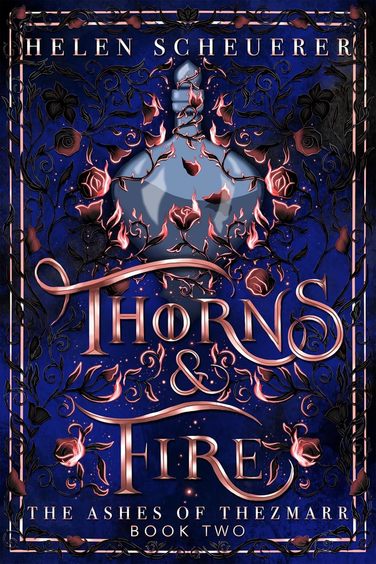 Thorns and Fire: The unmissable spicy sequel to the Sunday Times bestselling Iron and Embers 
