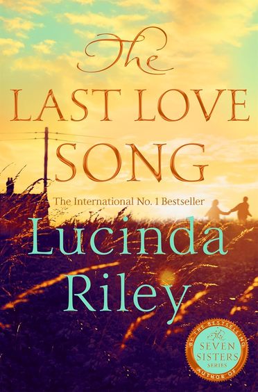The Last Love Song: A gripping mystery of music, fame, and a rock stars disappearance from the bestselling author of The Seven Sisters series