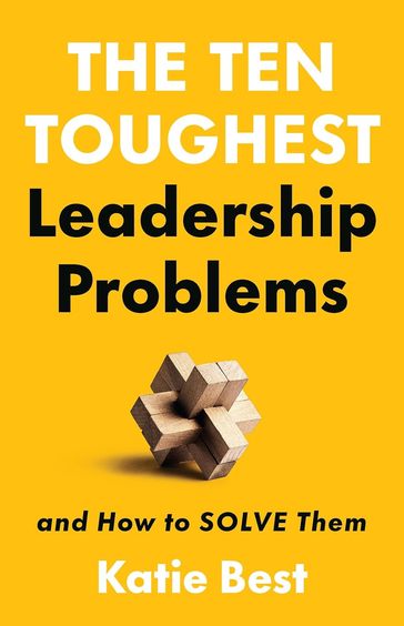 Ten Toughest Leadership Problems