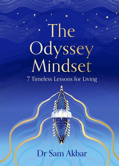 Odyssey Mindset : 7 Timeless Lessons For Living
