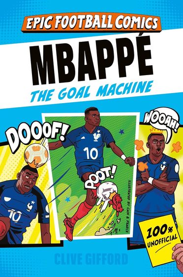 Mbappe The Goel Machine : Epic Football Comics