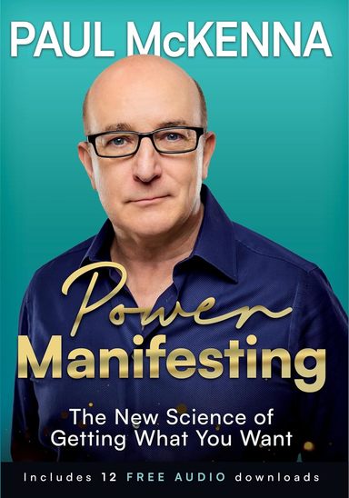 Power Manifesting : The New Science Of Getting What You Want