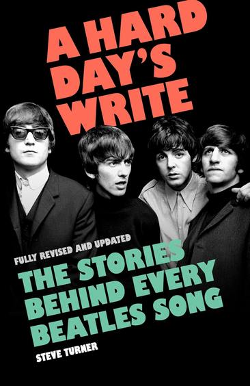 Hard Days Write: The Story Behind Every Beatles Songs