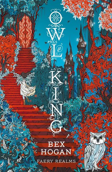 Owl King: Faery Realms series: The darkly enchanting YA fantasy