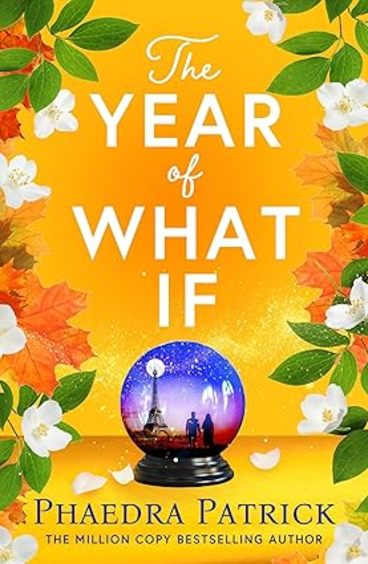 The Year of What If: the brand new uplifting and heart-warming escapist novel for 2025! 
