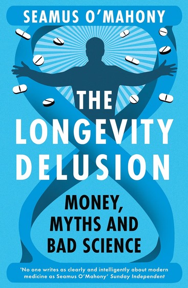 Longevity Delusion: Money, Myths and Bad Science