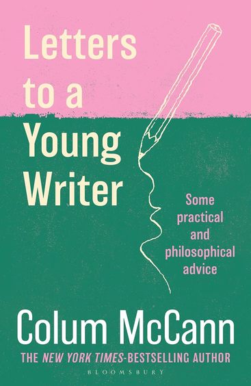 Letters To A Young Writer : Some Practical & Philosophical Advice
