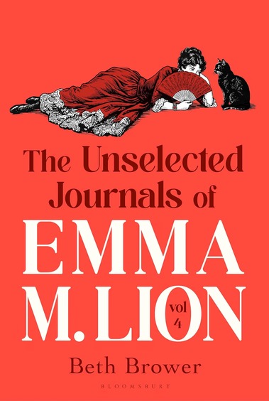 Unselected Journals of Emma M. Lion, vol. 4: Bridget Jones meets every classic novel youve ever loved Stylist