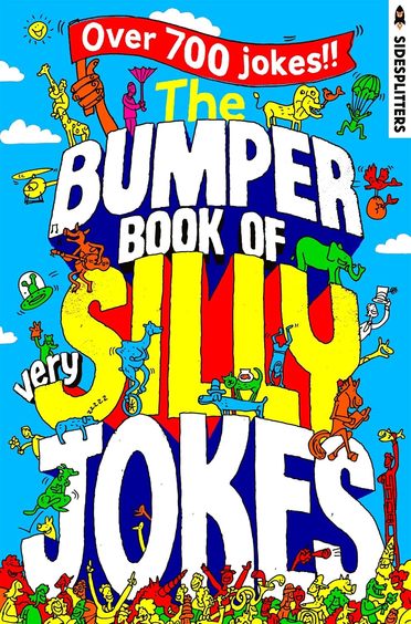 Bumper Book of Very Silly Jokes: Over 700 Laugh-Out-Loud Jokes!