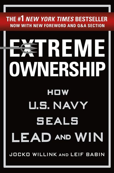 Extreme Ownership : How Us Navy Seals Lead & Win