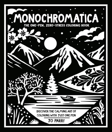 Monochromatica: The One-Pen, Zero-Stress Colouring Book