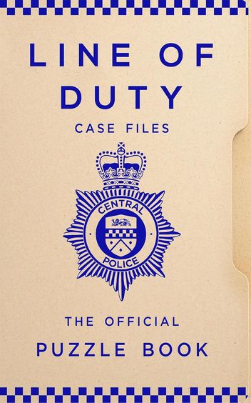 Line of Duty Case Files: The Official Puzzle Book