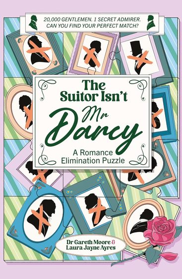The Suitor Isnt Mr Darcy: A Romance Elimination Puzzle