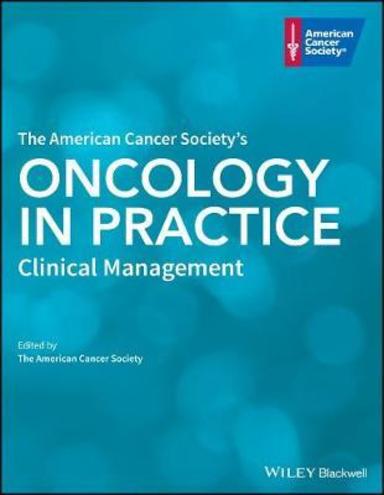 The American Cancer Societys Oncology in Practice: Clinical Management