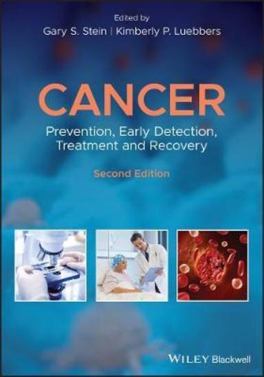 Cancer: Prevention, Early Detection, Treatment and Recovery: 2nd Edition