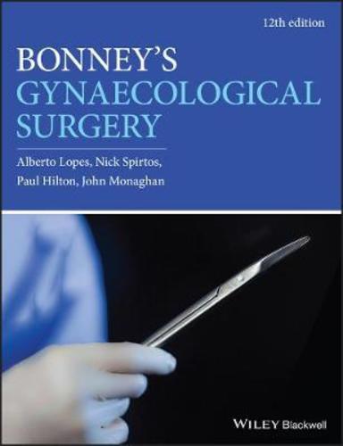 Bonneys Gynaecological Surgery: 12th Edition