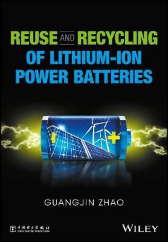 Buy Reuse and Recycling of LithiumIon Power Batteries book Guangjin
