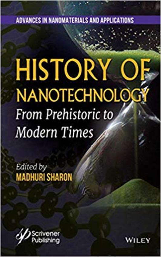 History Of Nanotechnology: From Pre-Historic To Modern Times