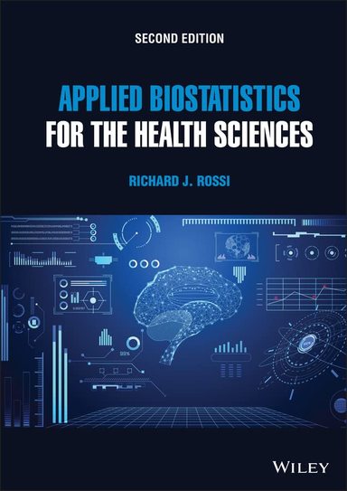 Applied Biostatistics for the Health Sciences, Second Edition