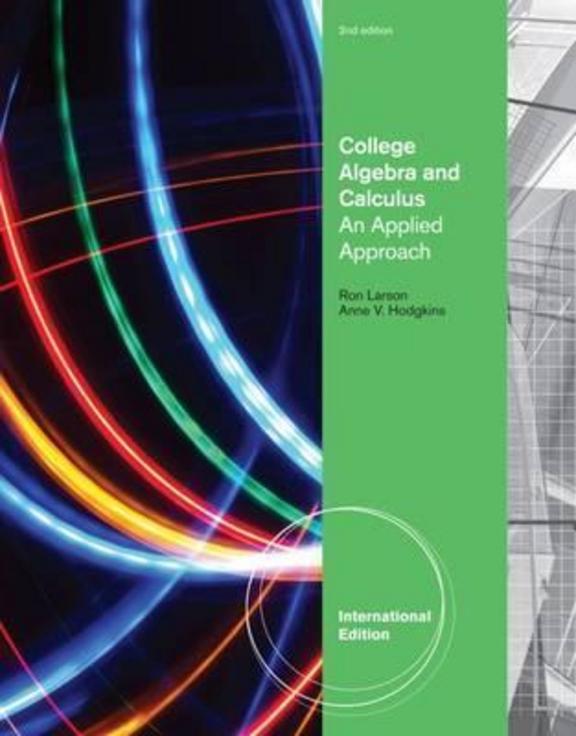 College Algebra and Calculus an Applied Approach: 2nd Edition 2013