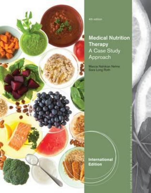 Medical Nutrition Therapy: a Case Study Approach: 4th Edition