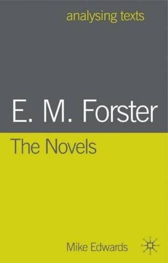 E. M. Forster The Novels
