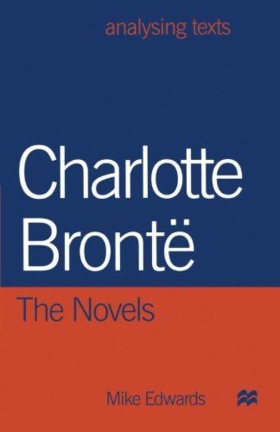 Charlotte Bronte The Novels